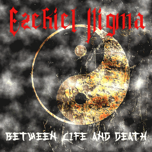 Ezekiel Nigma : Between Life and Death
